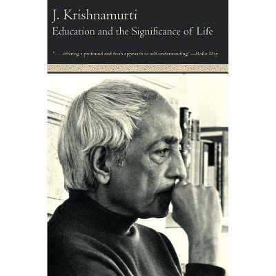 Education and the Significance of Life - by  Jiddu Krishnamurti (Paperback)