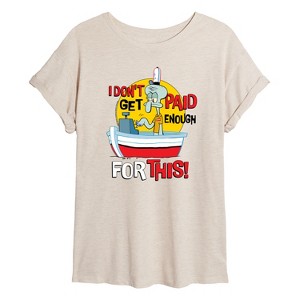 Women's - SpongeBob SquarePants - Squidward I Don't Get Paid Enough For This Oversized Graphic T-Shirt - 1 of 4