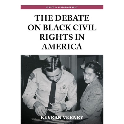 The Debate On Black Civil Rights In America - (issues In Historiography ...