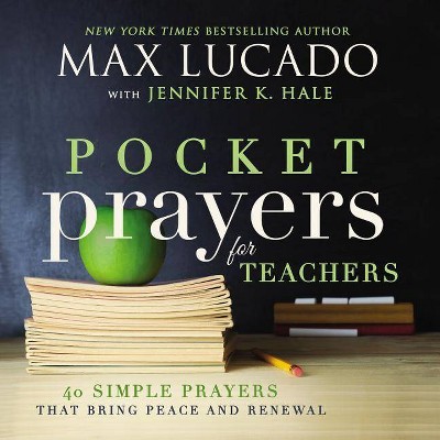 Pocket Prayers for Teachers - by  Max Lucado (Hardcover)