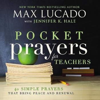 Pocket Prayers for Teachers - by  Max Lucado (Hardcover)