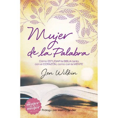 Mujer de la Palabra - by  Jen Wilkin (Paperback)