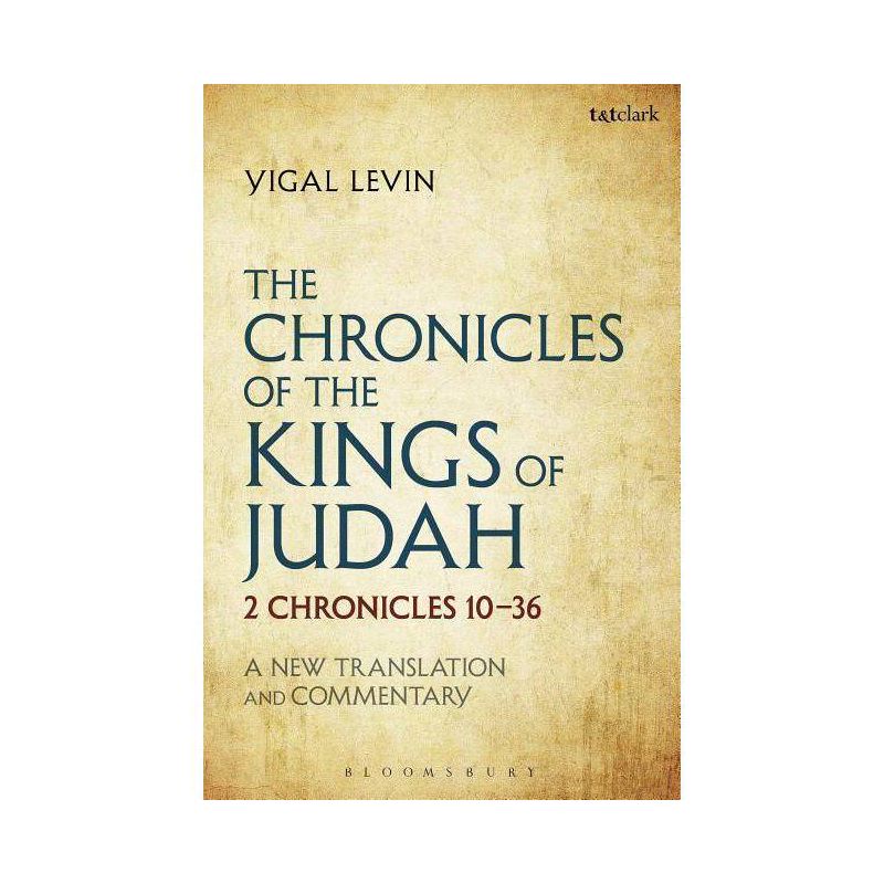 The Chronicles of the Kings of Judah - by  Yigal Levin (Paperback), 1 of 2