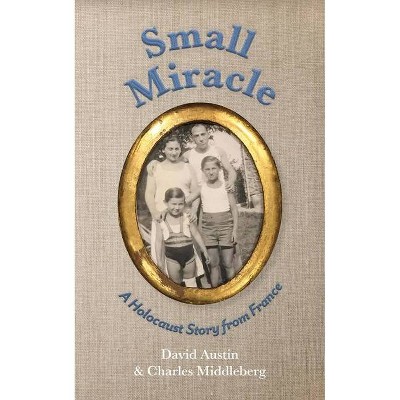 Small Miracle - by  David Austin & Charles Louis Middleberg (Paperback)