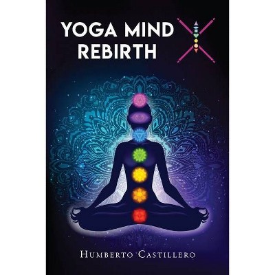 Yoga Mind X - by  Humberto Castillero (Paperback)