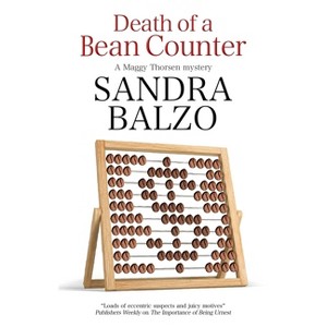 Death of a Bean Counter - (Maggy Thorsen Mystery) by  Sandra Balzo (Hardcover) - 1 of 1
