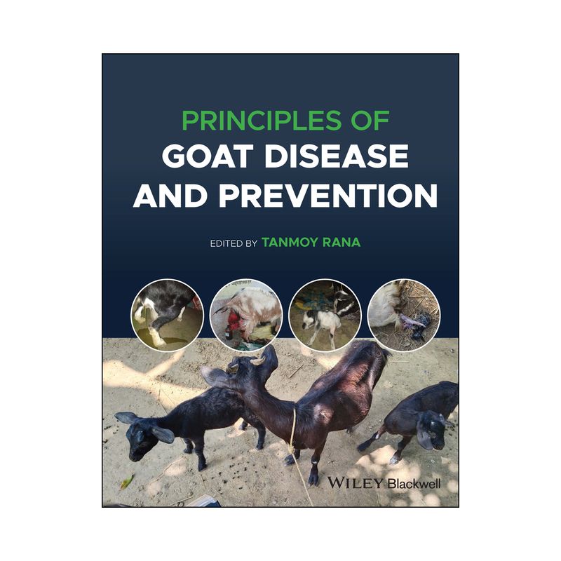 Principles of Goat Disease and Prevention - by  Tanmoy Rana (Hardcover), 1 of 2