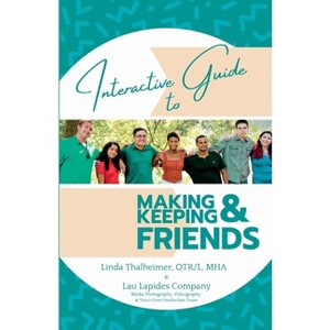 Interactive Guide to Making & Keeping Friends - by  Linda Thalheimer (Paperback) - 1 of 1