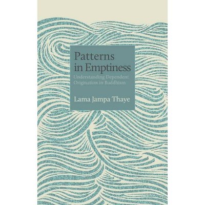 Patterns in Emptiness - (Philosophers) by  Lama Jampa Thaye (Paperback)