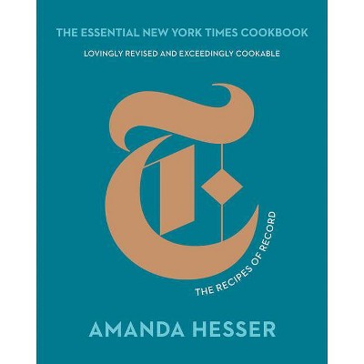 The Essential New York Times Cookbook - 10th Edition by  Amanda Hesser (Hardcover)