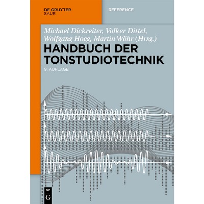Handbuch Der Tonstudiotechnik - 9th Edition by  Michael Dickreiter & Volker Dittel + & Wolfgang Hoeg & Martin Wöhr (Hardcover)