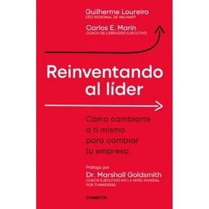 Reinventando Al Lider - by  Guilherme Loureiro & Carlos E Marin (Paperback) - 1 of 1