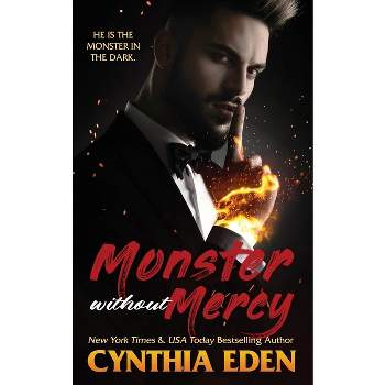 Monster Without Mercy - by  Cynthia Eden (Paperback)