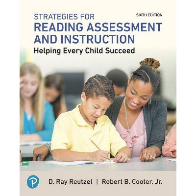 Strategies for Reading Assessment and Instruction - (Myeducationlab) 6th Edition by  D Ray Reutzel & Robert Cooter Jr