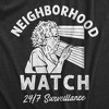 Womens Neighborhood Watch T Shirt Funny Elderly Lookout Surveillance Joke Tee For Ladies - Crazy Dog Women's T Shirt - 2 of 4