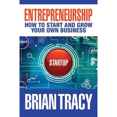 Entrepreneurship - by  Brian Tracy (Hardcover)