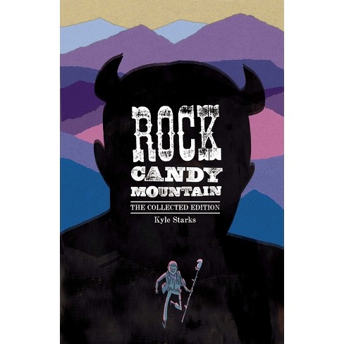 Rock Candy Mountain Complete - by  Kyle Starks (Paperback) - image 1 of 1