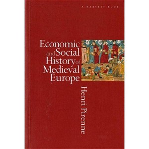 Economic & Social Hist Medieal Eur Pa - (Harvest Book) by  Henri Pirenne (Paperback) - 1 of 1