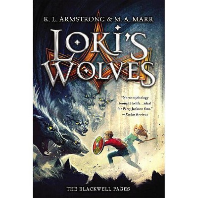 Loki's Wolves - (Blackwell Pages) by  K L Armstrong & Melissa Marr (Paperback)