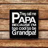 Slickblue They Call Me Papa Wood Sign – Rustic Knotty Pine Wall Decor for Grandpa, 7x7, Multiple Colors - 2 of 3