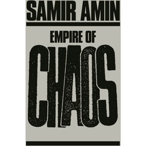 Empire of Chaos - by  Samir Amin (Paperback) - 1 of 1