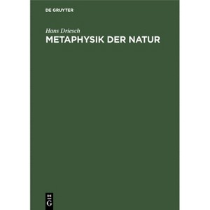 Metaphysik Der Natur - by  Hans Driesch (Hardcover) - 1 of 1