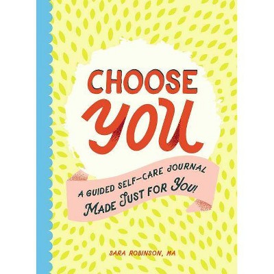 Choose You - by  Sara Robinson (Paperback)