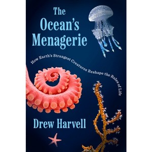 The Ocean's Menagerie - by  Drew Harvell (Hardcover) - 1 of 1