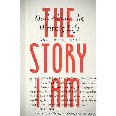 The Story I Am - by  Roger Rosenblatt (Paperback)