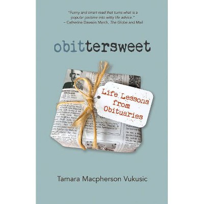 Obittersweet - by  Tamara MacPherson Vukusic (Paperback)