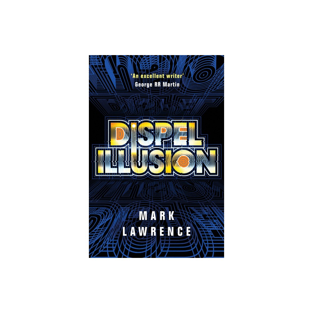 Dispel Illusion - (Impossible Times) by Mark Lawrence (Paperback)