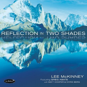Lee McKinney & Greg Abate & Matt Cooper - Reflection In Two Shades (CD) - 1 of 1