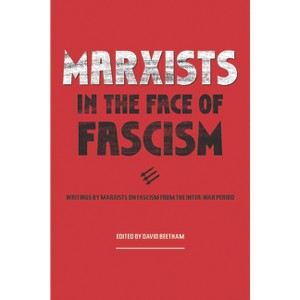 Marxists in the Face of Fascism - by David Beetham - 1 of 1