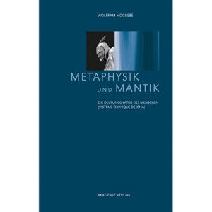 Metaphysik und Mantik - 2nd Edition by  Wolfram Hogrebe (Hardcover) - 1 of 1