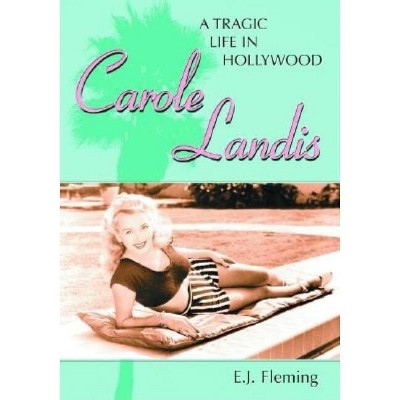 Carole Landis - by  E J Fleming (Paperback)