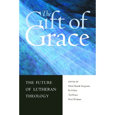 Gift of Grace - by  Niels Henrik Gregerson & Bo Holm & Ted Peters (Paperback)