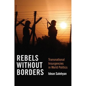 Rebels without Borders - by  Idean Salehyan (Hardcover) - 1 of 1