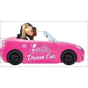 Barbie Dream Car - (Wheelie Books) by  DK (Board Book) - 1 of 1