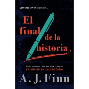 El Final de la Historia / End of Story - by  A J Finn (Paperback) - 1 of 1