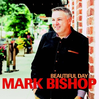 Mark Bishop - Beautiful Day (CD)