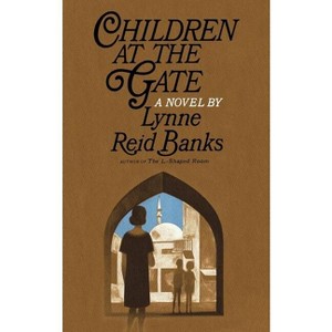 Children at the Gate - by  Lynne Reid Banks (Paperback) - 1 of 1