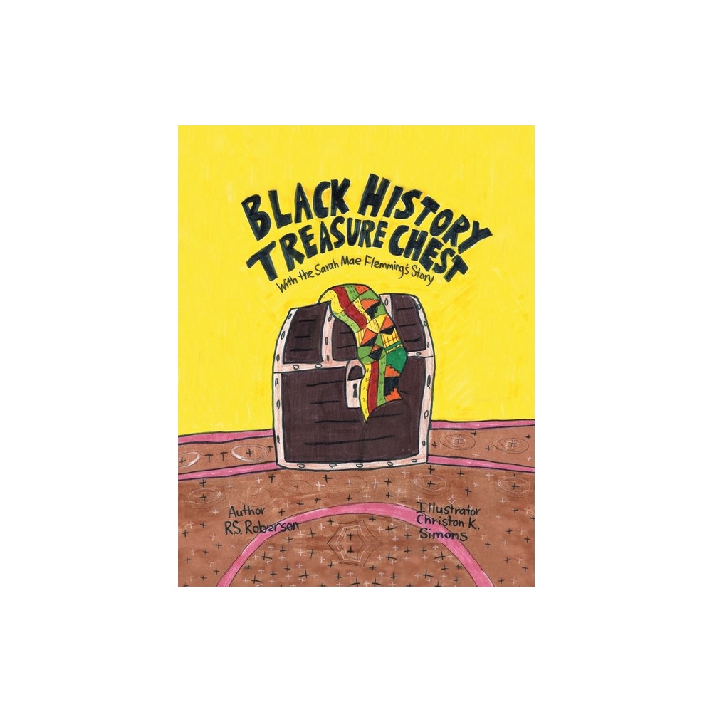 Black History Treasure Chest - by R S Roberson (Paperback)