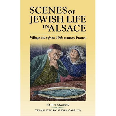 Scenes of Jewish Life in Alsace - (Between Wanderings) by  Daniel Stauben (Paperback)