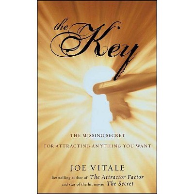 The Key - by  Joe Vitale (Paperback)