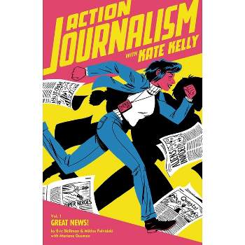 Action Journalism - by  Eric Skillman (Paperback)