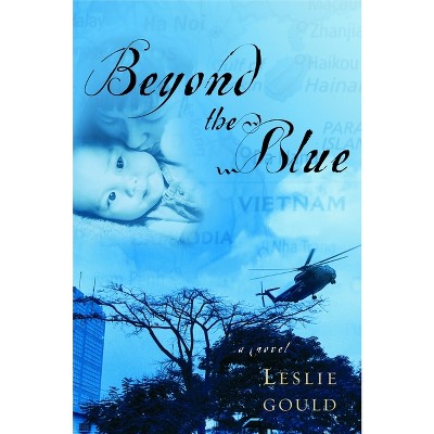 Beyond the Blue - by  Leslie Gould (Paperback)