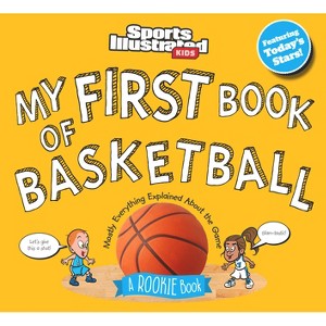 My First Book of Basketball - by Sports Illustrated Kids - 1 of 1