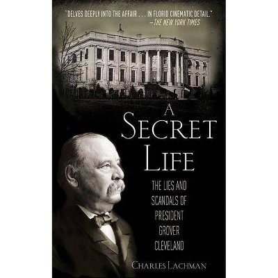 A Secret Life - by  Charles Lachman (Paperback)