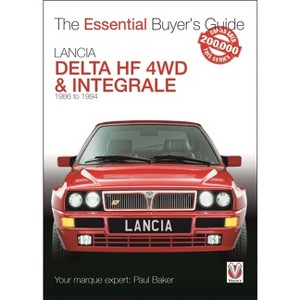 Lancia Delta Hf 4WD & Integrale - (Essential Buyer's Guide) by  Paul Baker (Paperback) - 1 of 1