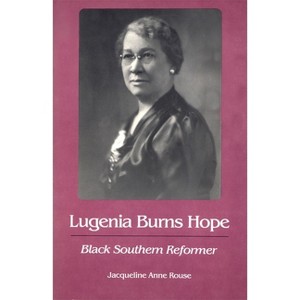 Lugenia Burns Hope - (Brown Thrasher Books) by  Jacqueline Anne Rouse (Paperback) - 1 of 1